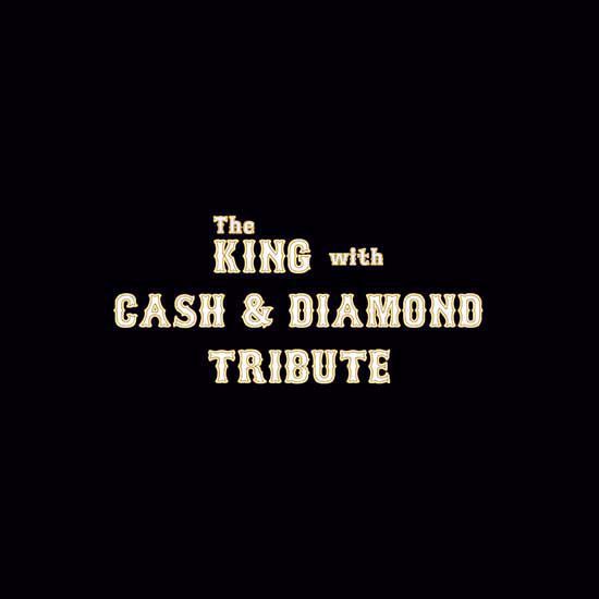 The King and Cash & Diamond Tribute